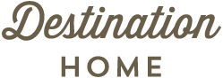 Destination Home slogan